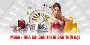 MB66 là đơn vị giải trí đi đầu thời đại